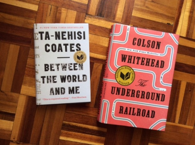 Photograph of Between the World and Me by Ta-Nehisi Coates and The Underground Railroad by Colson Whitehead.