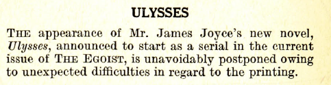 Item from The Egoist announcing the postponement of the serialization of James Joyce's Ulysses, 1918.