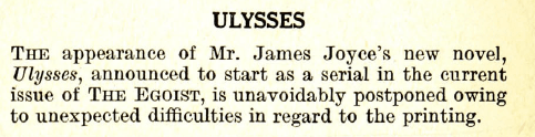 Item from The Egoist announcing the postponement of the serialization of James Joyce's Ulysses, 1918.