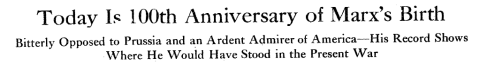 New York Times headline, Today is 100th Anniversary of Marx's Birth.