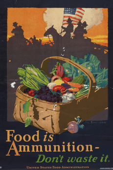 Poster by John Sheridan, 1918, showing basket of vegetables in front of and soldiers. Caption: Food is Ammunition: Don't waste it.