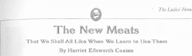 Headline, The New Meats That We Shall All LIke When We Learn to Use Them.