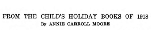 Headline, From the Child's Holiday Books of 1918.