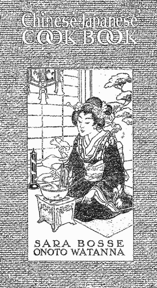 Cover of Chinese Japanese Cook Book by Sara Bosse and Onoto Watanna.