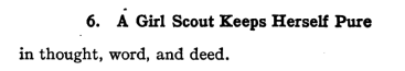 A Girl Scout keeps herself pure in thought, word, and deed, Girl Scout Law, 1916.