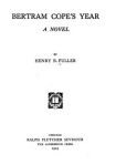 Title page, Bertram Cope's Year by Henry Fuller, 1919.