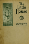 Cover of The Little House by Coningsby Dawson, 1920.